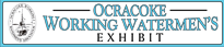 Ocracoke Working Watermen's Exhibit sign